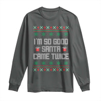 I'm So Good Santa Came Twice Long Sleeve Shirt Funny Ugly Matching Couple Christmas Outfit Pajama - Wonder Print Shop