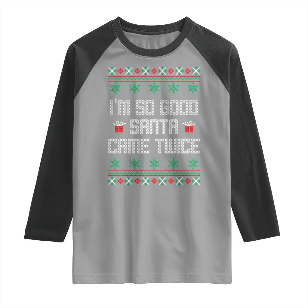 I'm So Good Santa Came Twice Raglan Shirt Funny Ugly Matching Couple Christmas Outfit Pajama - Wonder Print Shop