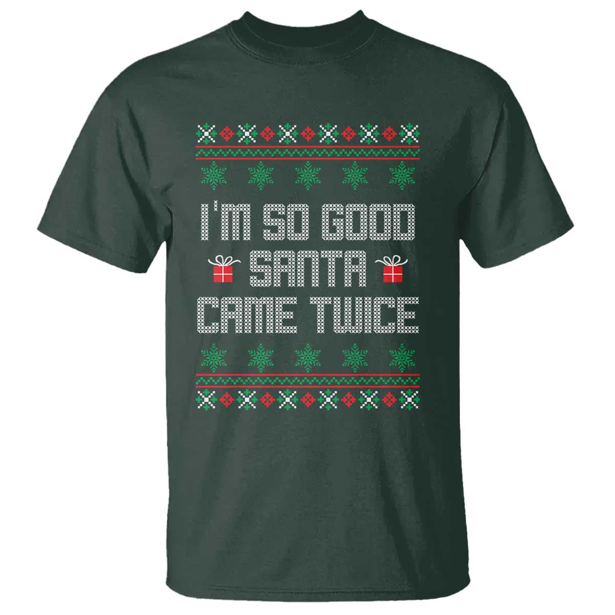 I'm So Good Santa Came Twice T Shirt Funny Ugly Matching Couple Christmas Outfit Pajama - Wonder Print Shop