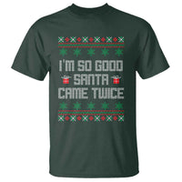 I'm So Good Santa Came Twice T Shirt Funny Ugly Matching Couple Christmas Outfit Pajama - Wonder Print Shop