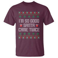 I'm So Good Santa Came Twice T Shirt Funny Ugly Matching Couple Christmas Outfit Pajama - Wonder Print Shop