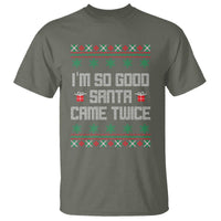 I'm So Good Santa Came Twice T Shirt Funny Ugly Matching Couple Christmas Outfit Pajama - Wonder Print Shop