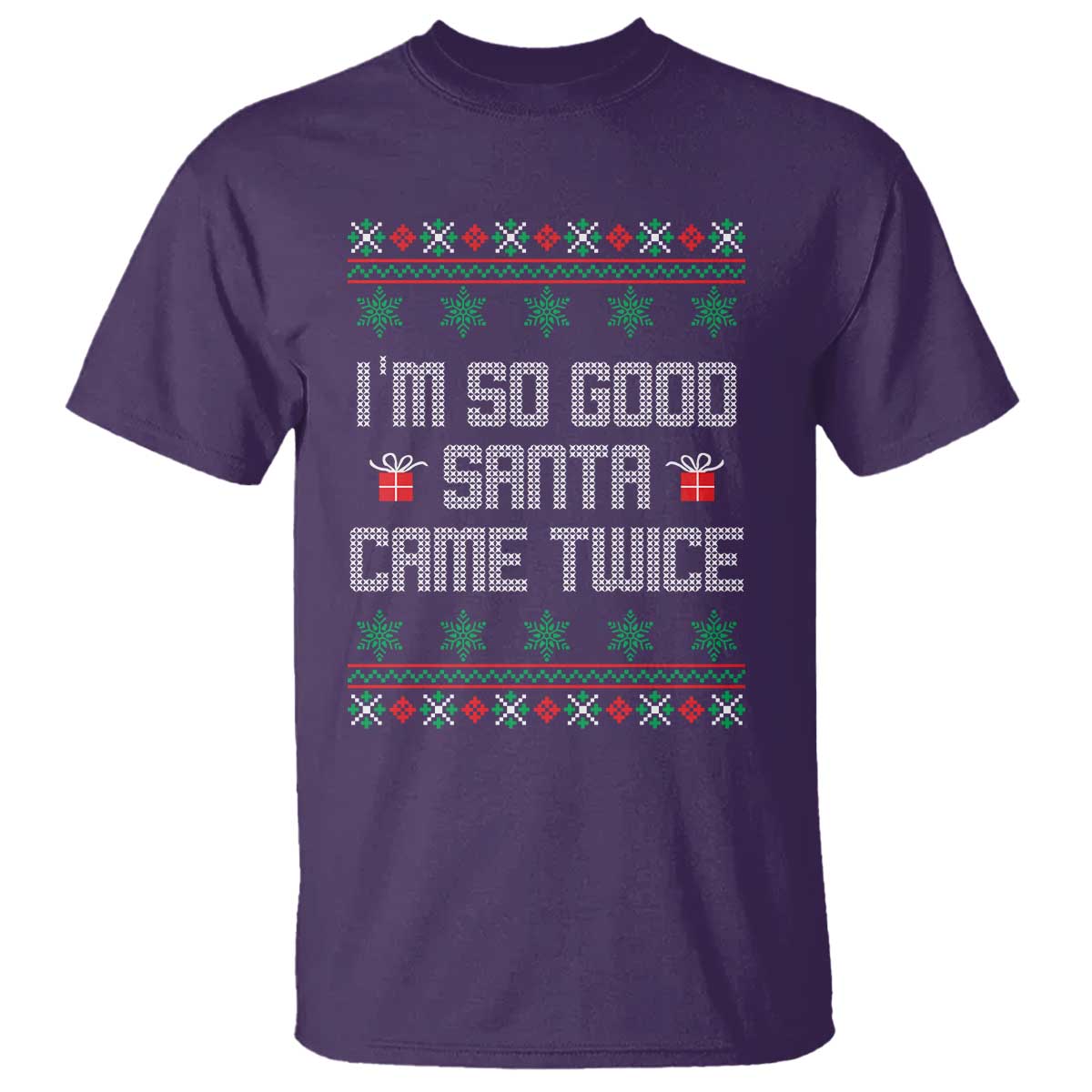 I'm So Good Santa Came Twice T Shirt Funny Ugly Matching Couple Christmas Outfit Pajama - Wonder Print Shop