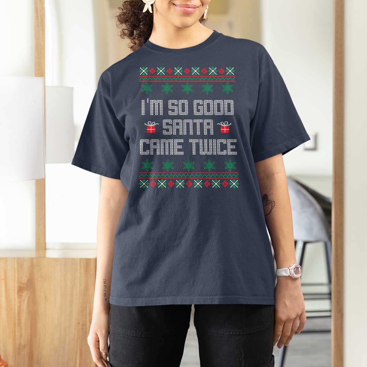 I'm So Good Santa Came Twice T Shirt For Women Funny Ugly Matching Couple Christmas Outfit Pajama - Wonder Print Shop