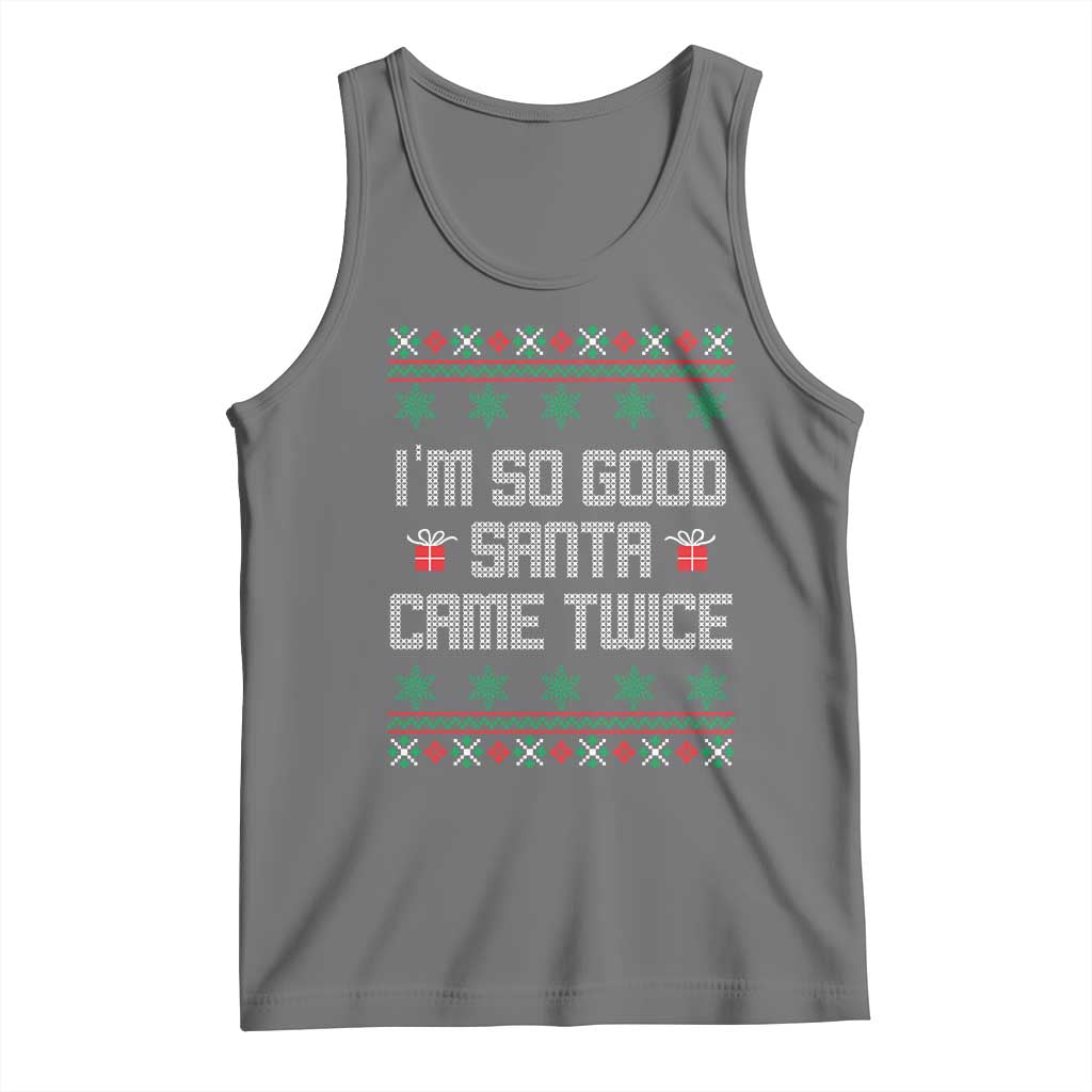 I'm So Good Santa Came Twice Tank Top Funny Ugly Matching Couple Christmas Outfit Pajama - Wonder Print Shop