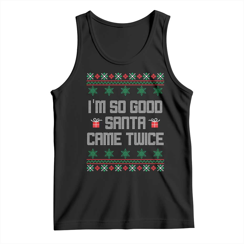 I'm So Good Santa Came Twice Tank Top Funny Ugly Matching Couple Christmas Outfit Pajama - Wonder Print Shop