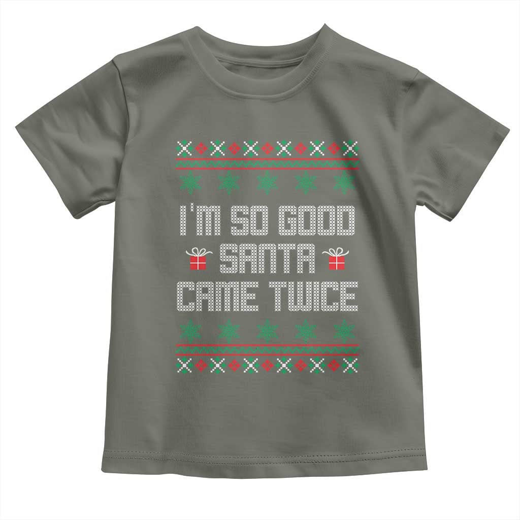 I'm So Good Santa Came Twice Toddler T Shirt Funny Ugly Matching Couple Christmas Outfit Pajama - Wonder Print Shop