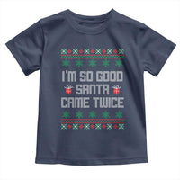 I'm So Good Santa Came Twice Toddler T Shirt Funny Ugly Matching Couple Christmas Outfit Pajama - Wonder Print Shop