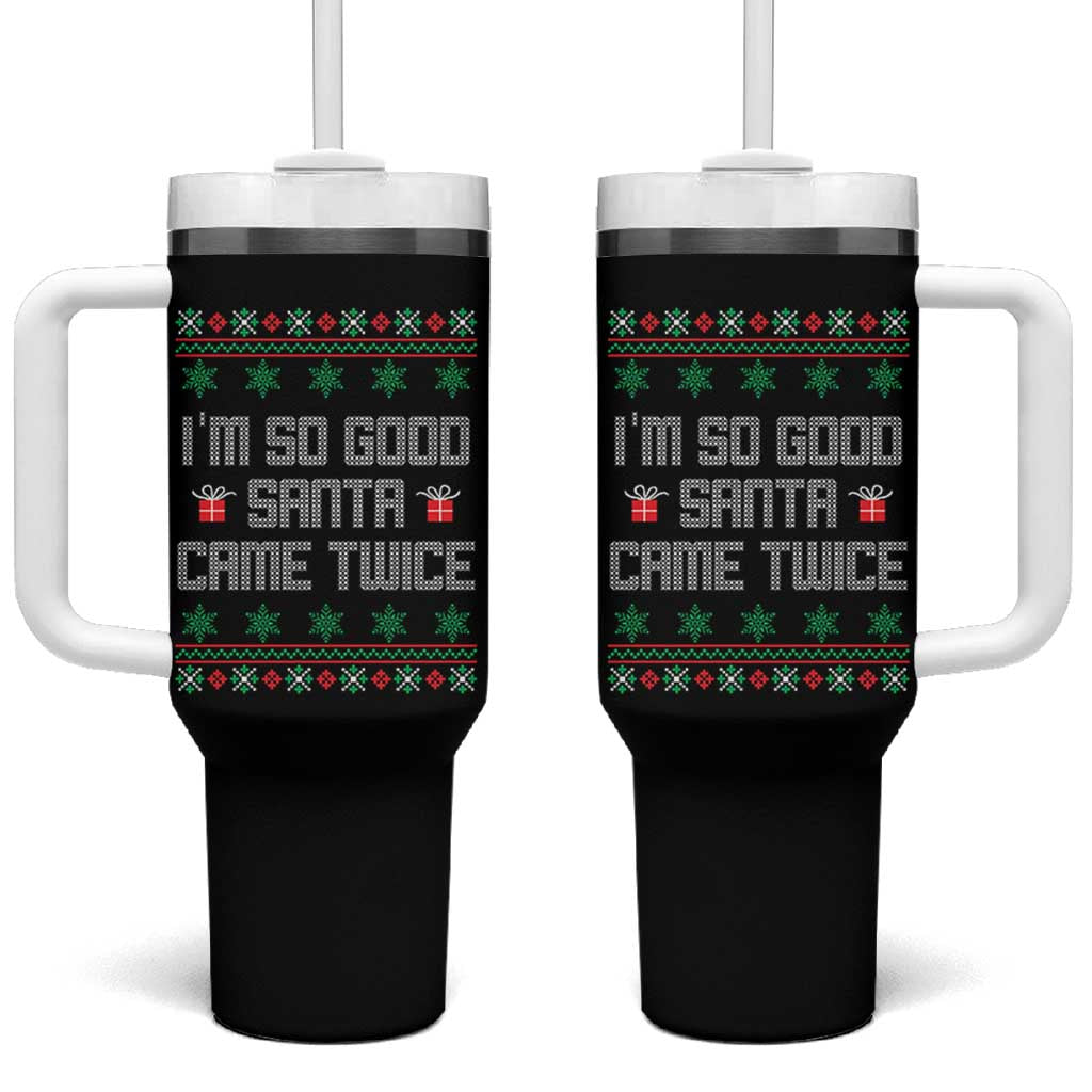 I'm So Good Santa Came Twice Tumbler With Handle Funny Ugly Matching Couple Christmas Outfit Pajama - Wonder Print Shop