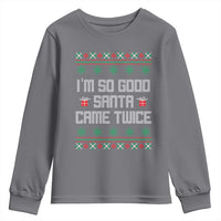 I'm So Good Santa Came Twice Youth Sweatshirt Funny Ugly Matching Couple Christmas Outfit Pajama - Wonder Print Shop