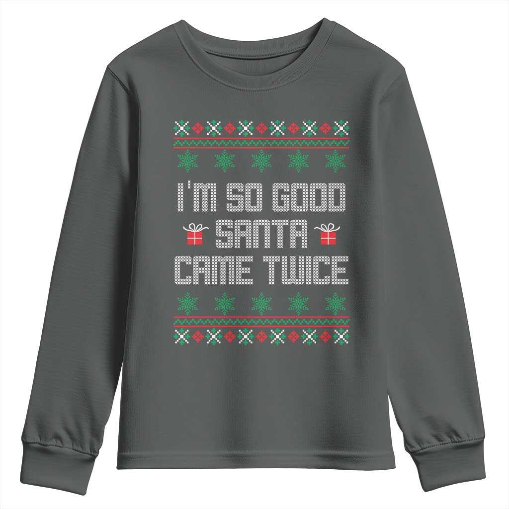 I'm So Good Santa Came Twice Youth Sweatshirt Funny Ugly Matching Couple Christmas Outfit Pajama - Wonder Print Shop
