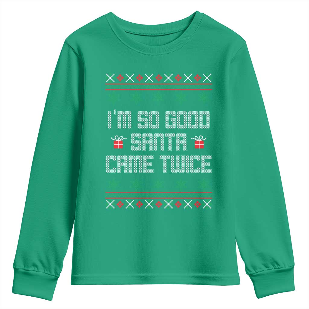 I'm So Good Santa Came Twice Youth Sweatshirt Funny Ugly Matching Couple Christmas Outfit Pajama - Wonder Print Shop