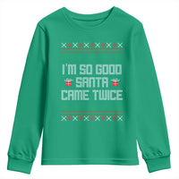 I'm So Good Santa Came Twice Youth Sweatshirt Funny Ugly Matching Couple Christmas Outfit Pajama - Wonder Print Shop