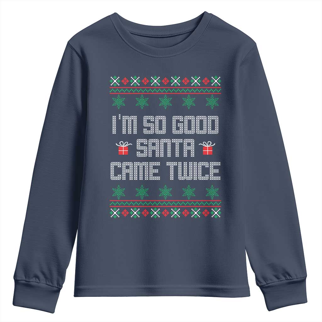 I'm So Good Santa Came Twice Youth Sweatshirt Funny Ugly Matching Couple Christmas Outfit Pajama - Wonder Print Shop