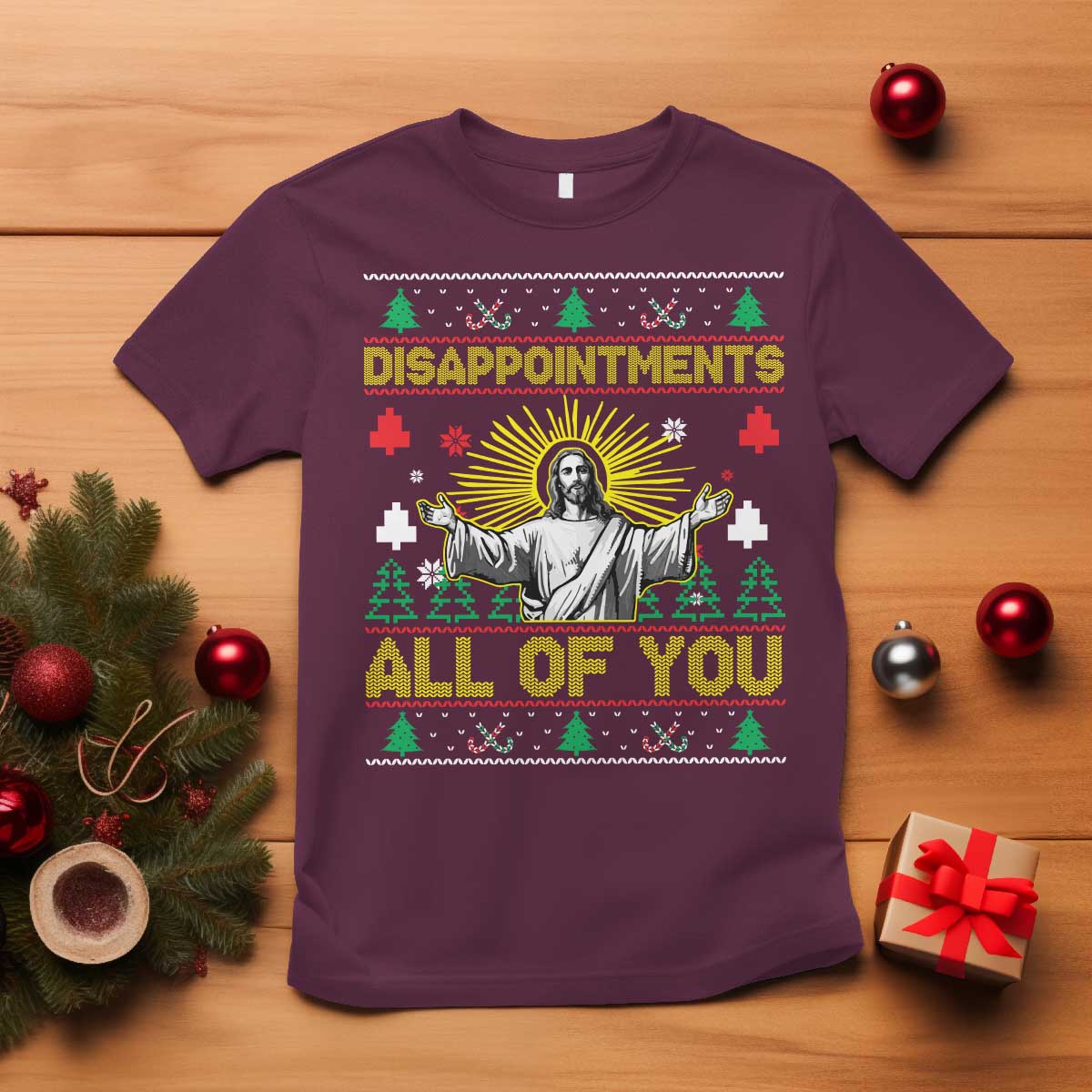 Funny Jesus Christmas T Shirt Disappointments All of You Jesus Ugly Xmas - Wonder Print Shop