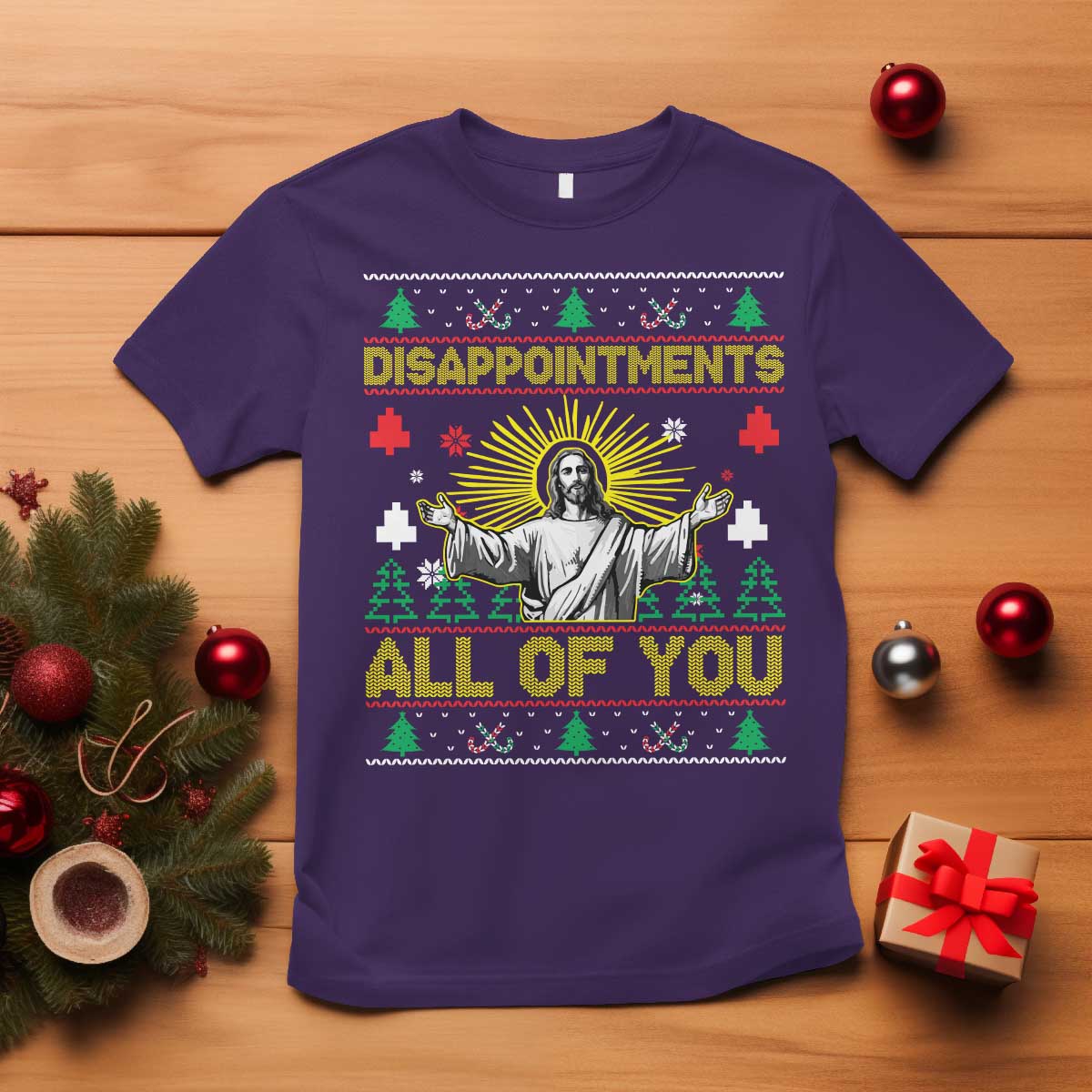 Funny Jesus Christmas T Shirt Disappointments All of You Jesus Ugly Xmas - Wonder Print Shop
