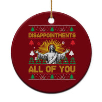 Funny Jesus Christmas Ceramic Ornament Disappointments All of You Jesus Ugly Xmas - Wonder Print Shop