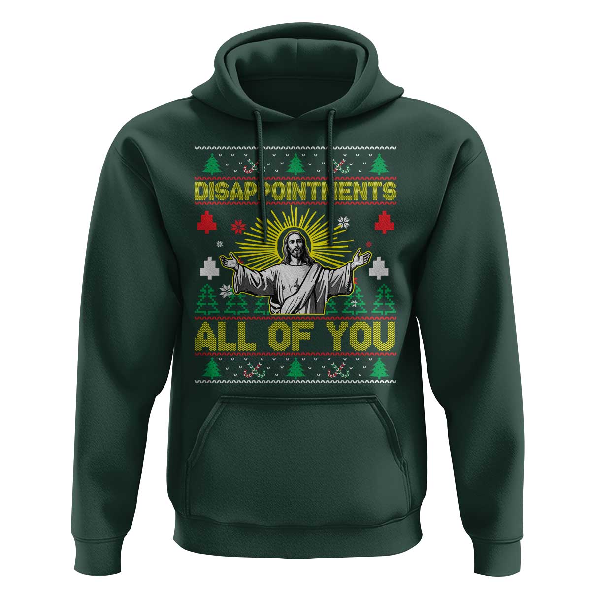 Funny Jesus Christmas Hoodie Disappointments All of You Jesus Ugly Xmas - Wonder Print Shop