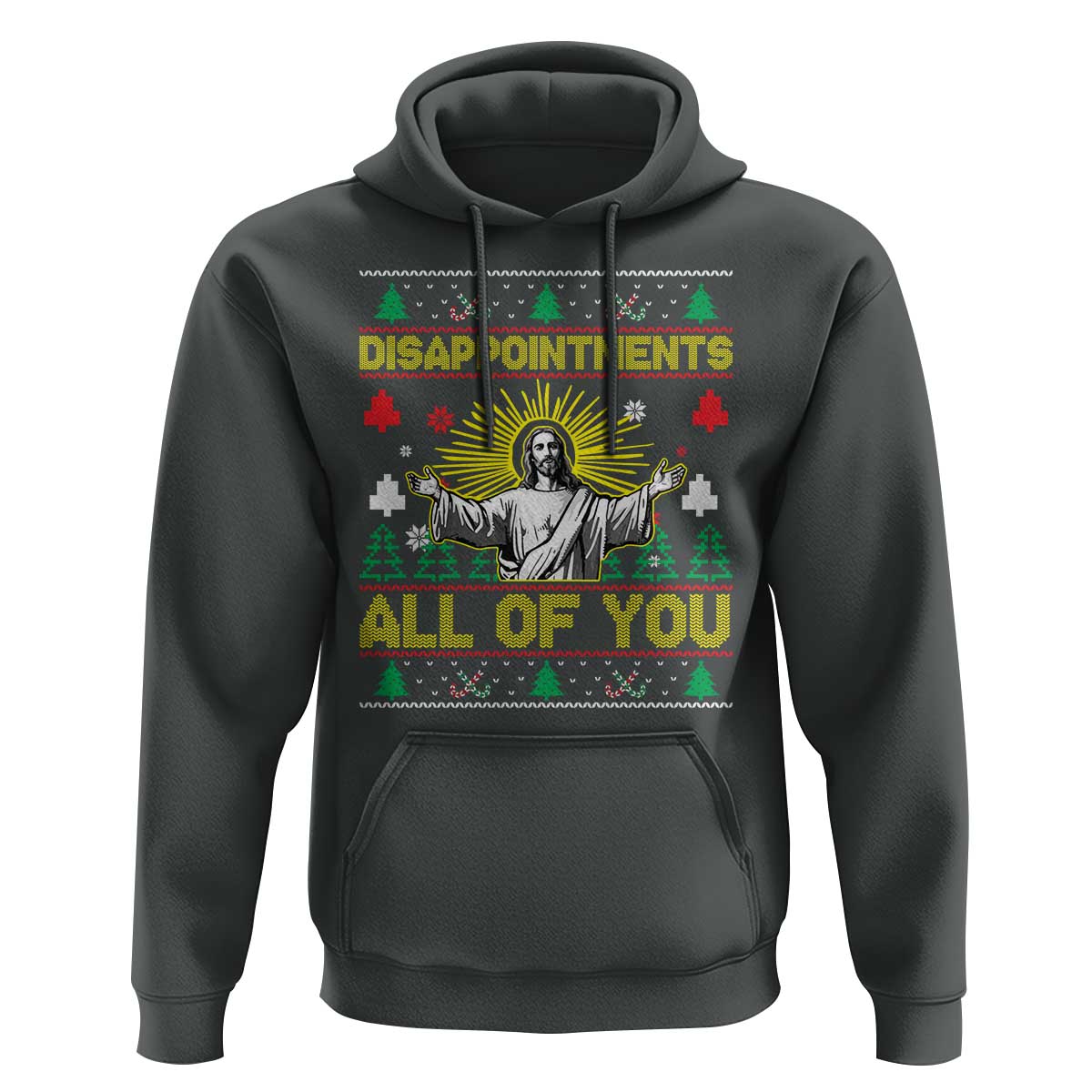 Funny Jesus Christmas Hoodie Disappointments All of You Jesus Ugly Xmas - Wonder Print Shop