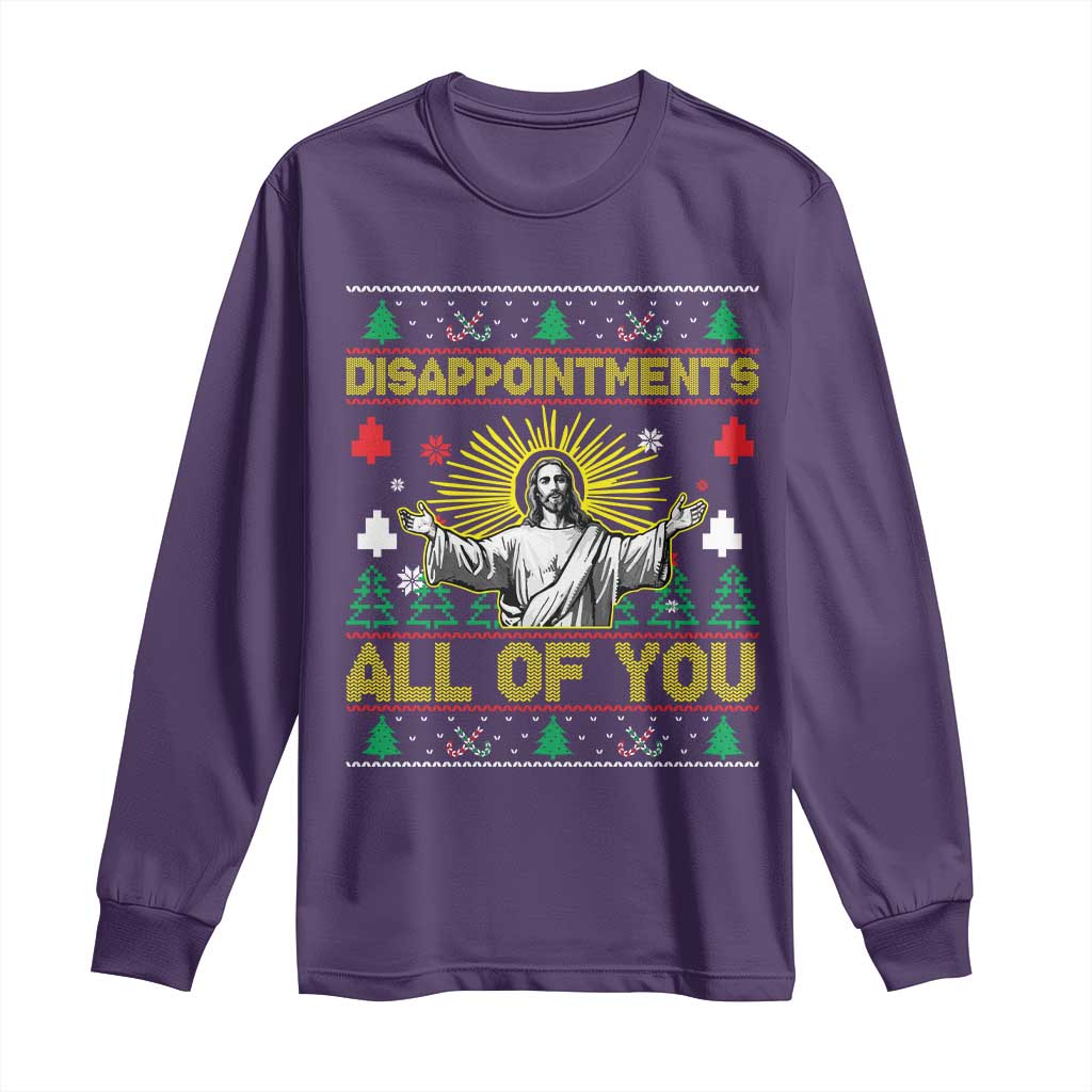 Funny Jesus Christmas Long Sleeve Shirt Disappointments All of You Jesus Ugly Xmas - Wonder Print Shop