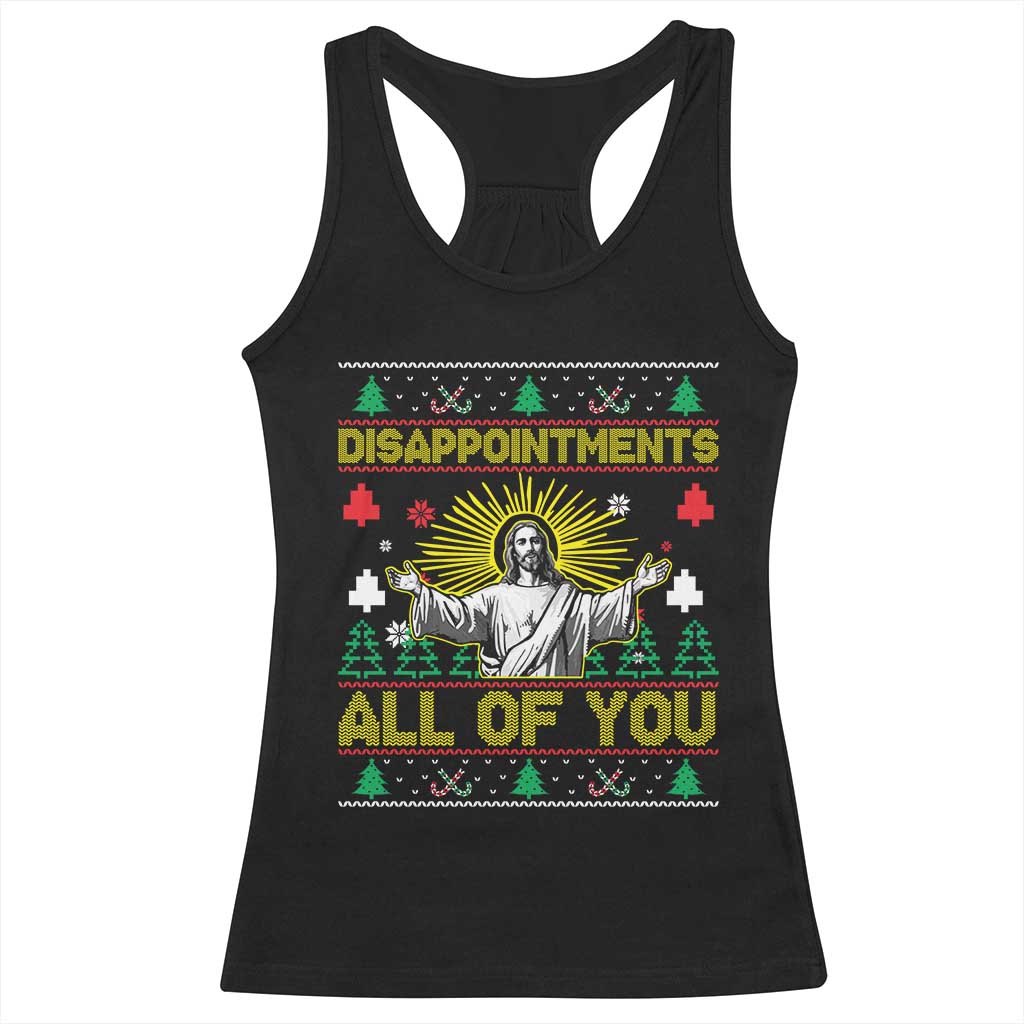 Funny Jesus Christmas Racerback Tank Top Disappointments All of You Jesus Ugly Xmas - Wonder Print Shop