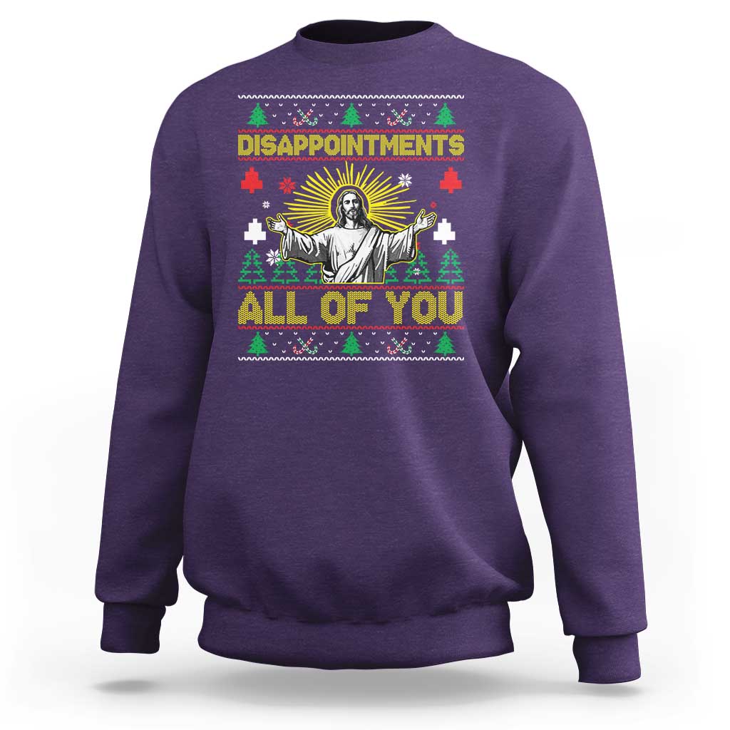 Funny Jesus Christmas Sweatshirt Disappointments All of You Jesus Ugly Xmas - Wonder Print Shop