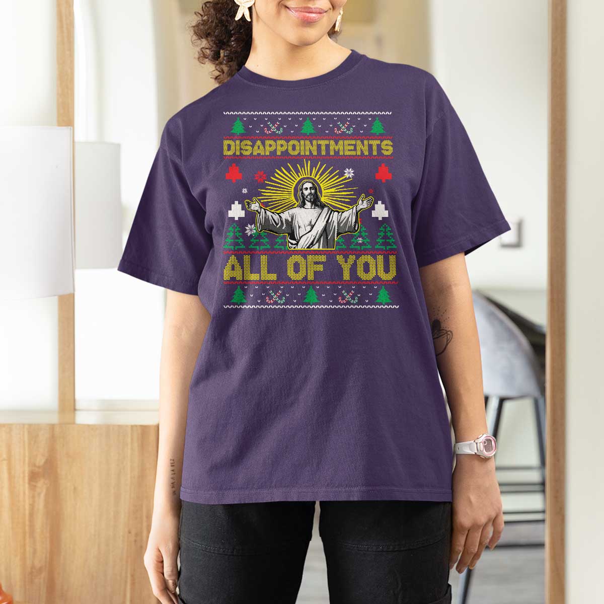 Funny Jesus Christmas T Shirt For Women Disappointments All of You Jesus Ugly Xmas - Wonder Print Shop
