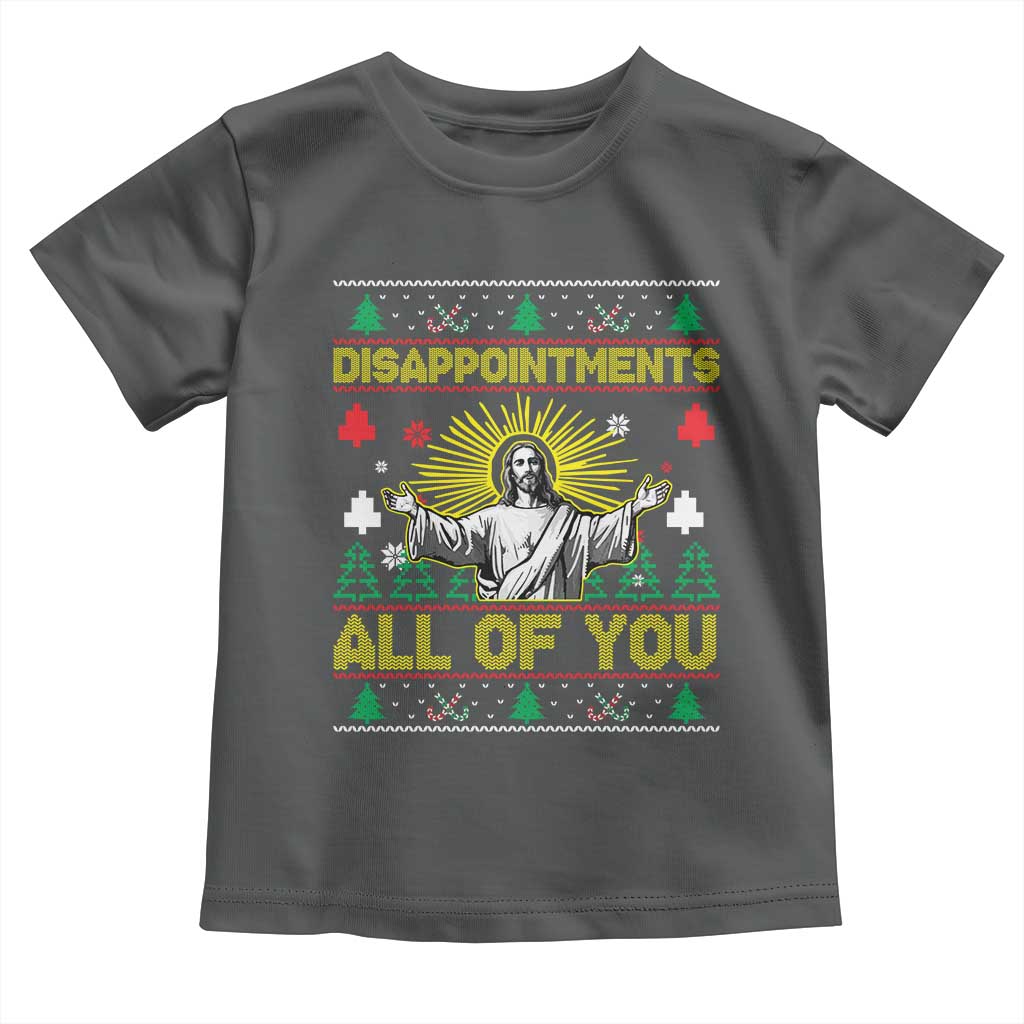 Funny Jesus Christmas Toddler T Shirt Disappointments All of You Jesus Ugly Xmas - Wonder Print Shop