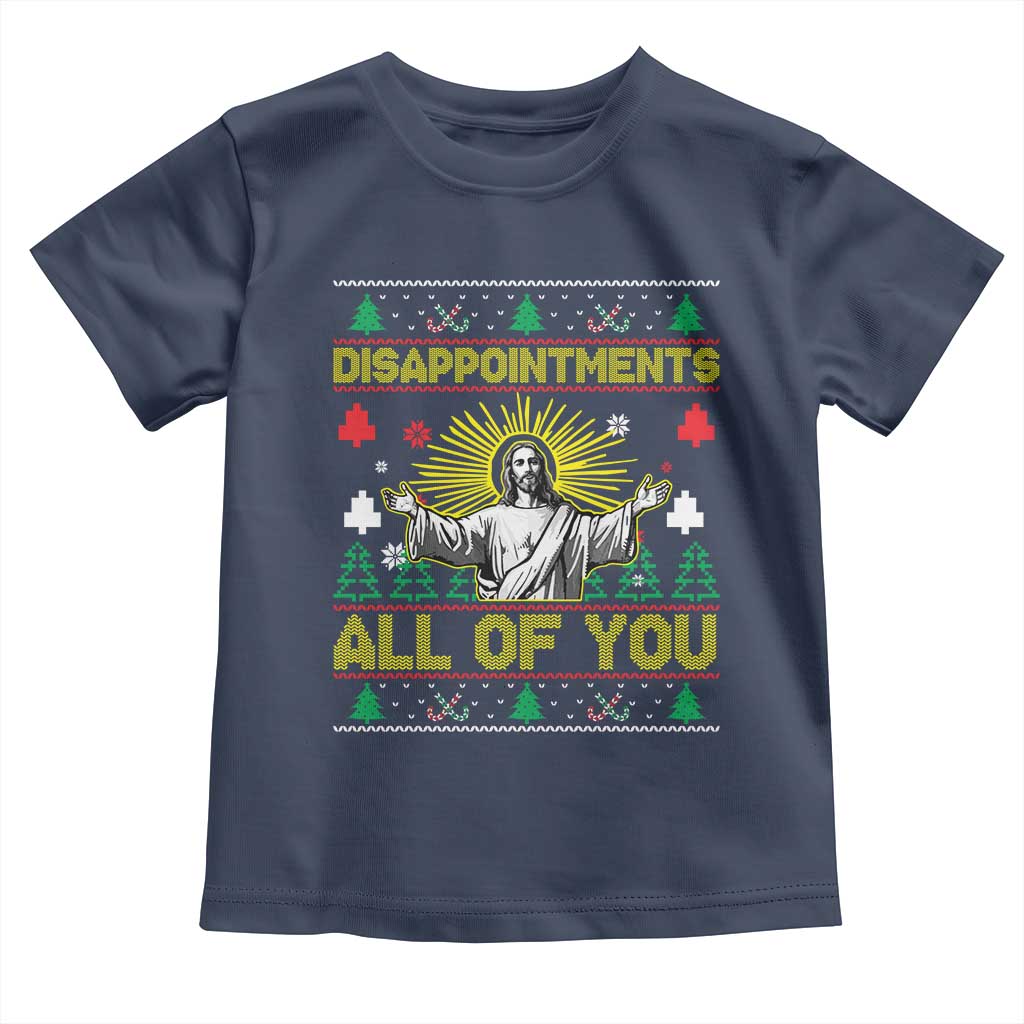 Funny Jesus Christmas Toddler T Shirt Disappointments All of You Jesus Ugly Xmas - Wonder Print Shop