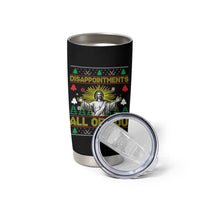 Funny Jesus Christmas Tumbler Cup Disappointments All of You Jesus Ugly Xmas - Wonder Print Shop