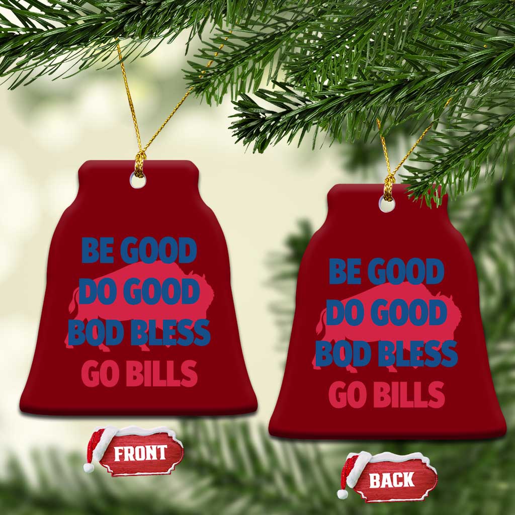 Football Lovers Ceramic Ornament Game Day Be Good Do Good God Bless Go BFB - Wonder Print Shop