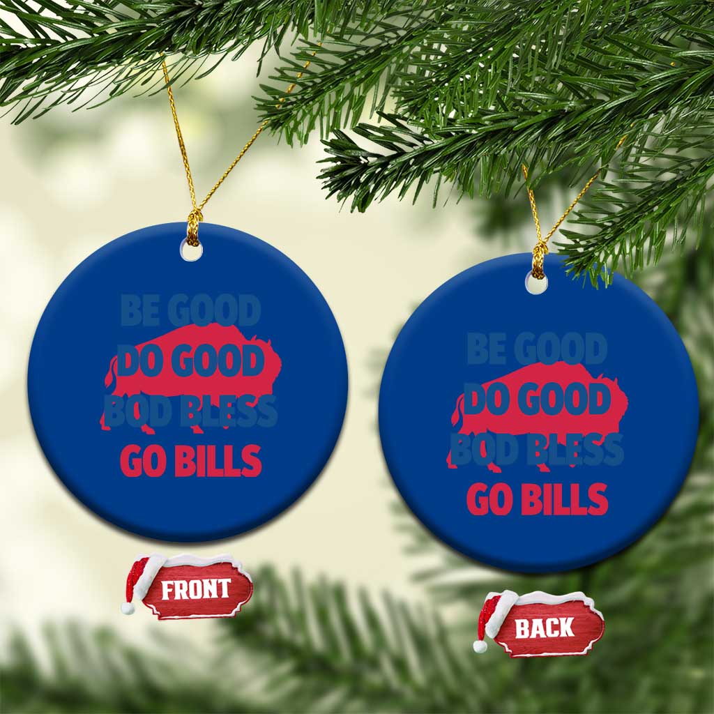 Football Lovers Ceramic Ornament Game Day Be Good Do Good God Bless Go BFB - Wonder Print Shop