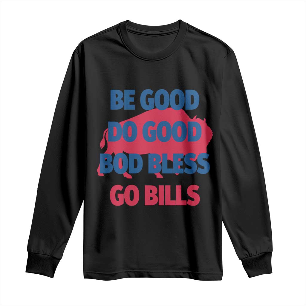 Football Lovers Long Sleeve Shirt Game Day Be Good Do Good God Bless Go BFB - Wonder Print Shop