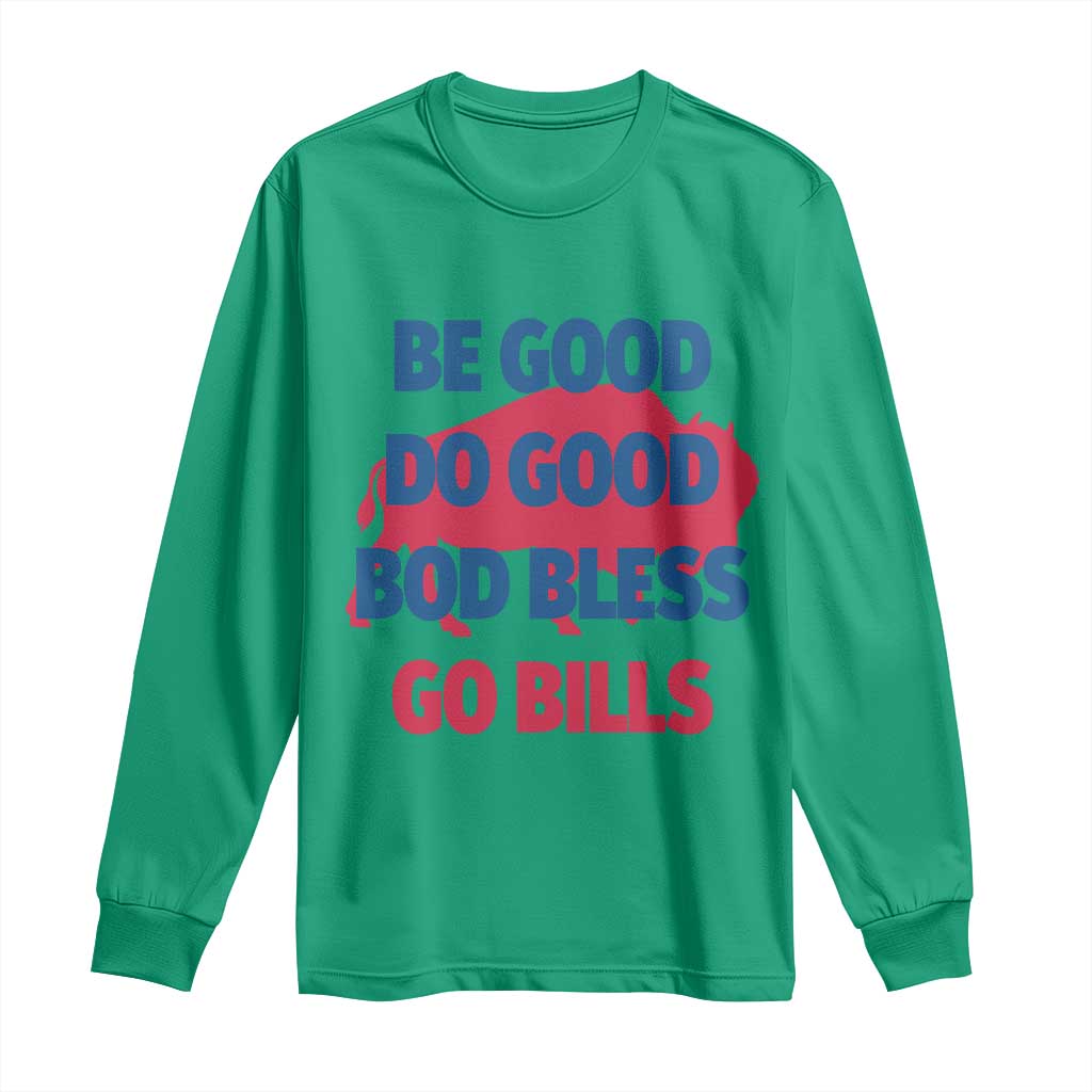 Football Lovers Long Sleeve Shirt Game Day Be Good Do Good God Bless Go BFB - Wonder Print Shop