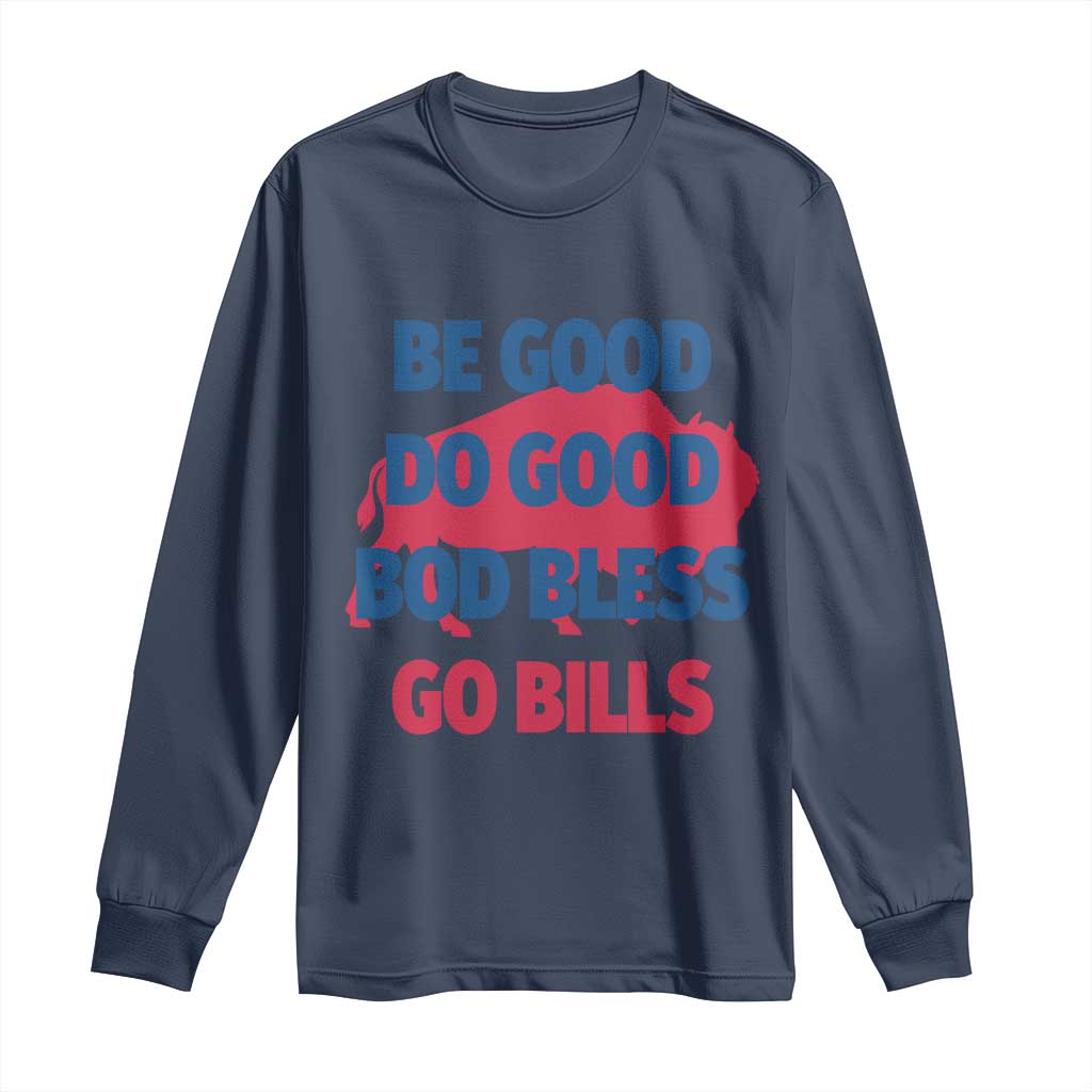 Football Lovers Long Sleeve Shirt Game Day Be Good Do Good God Bless Go BFB - Wonder Print Shop