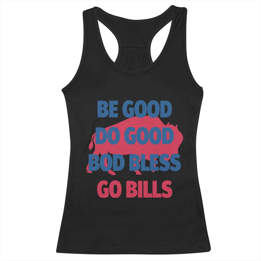 Football Lovers Racerback Tank Top Game Day Be Good Do Good God Bless Go BFB - Wonder Print Shop