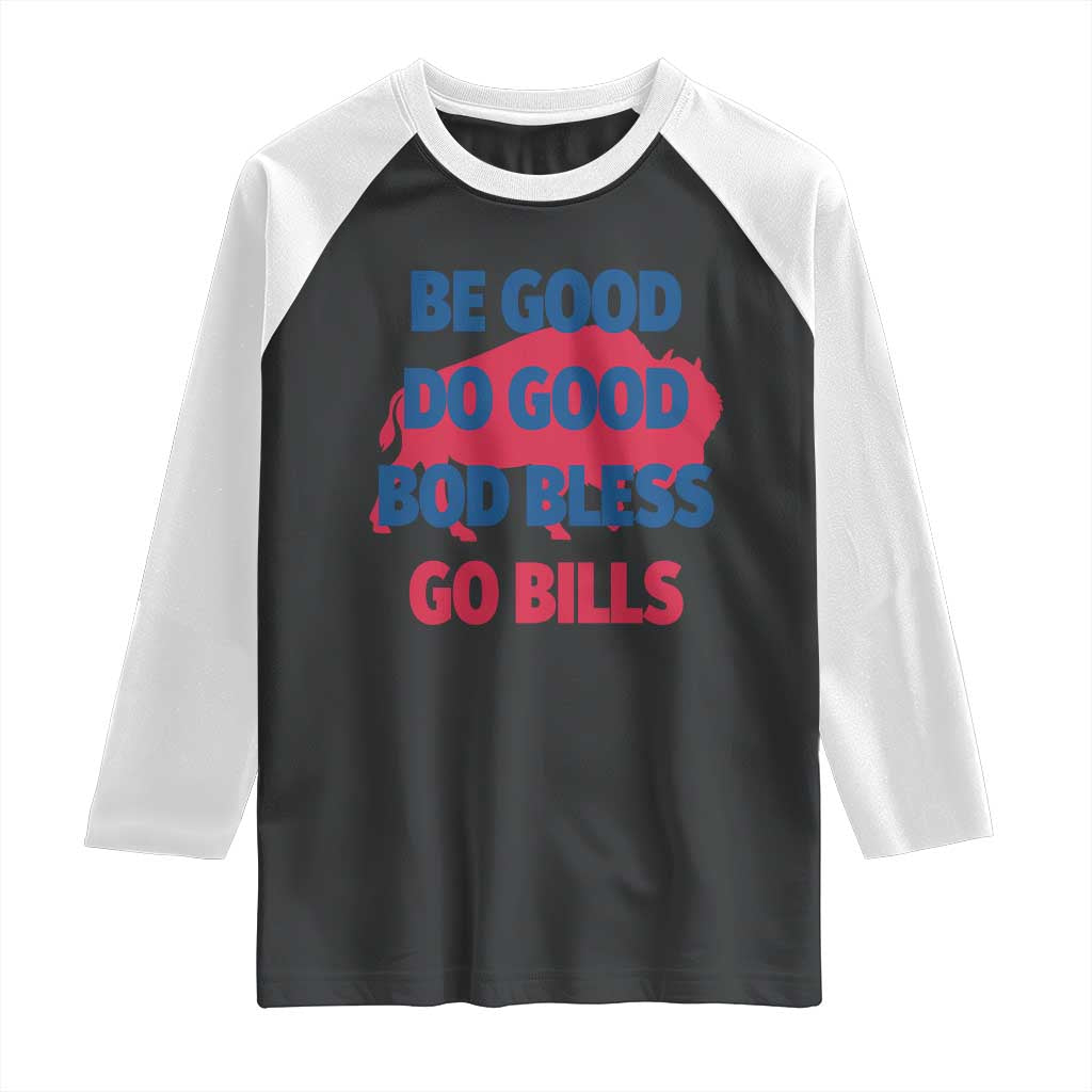 Football Lovers Raglan Shirt Game Day Be Good Do Good God Bless Go BFB - Wonder Print Shop