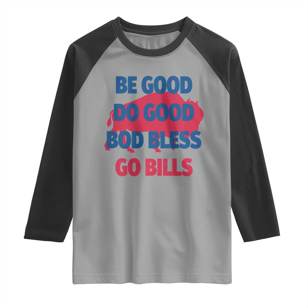 Football Lovers Raglan Shirt Game Day Be Good Do Good God Bless Go BFB - Wonder Print Shop