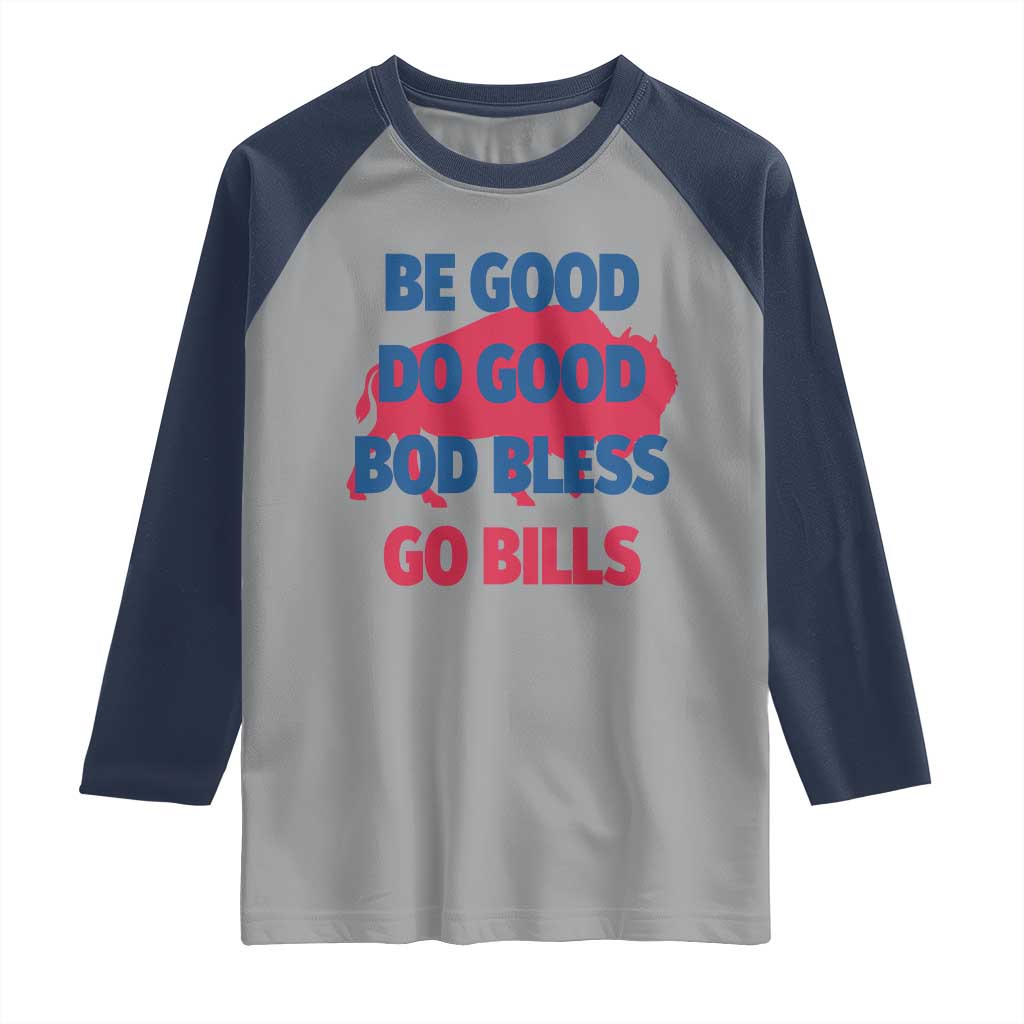 Football Lovers Raglan Shirt Game Day Be Good Do Good God Bless Go BFB - Wonder Print Shop