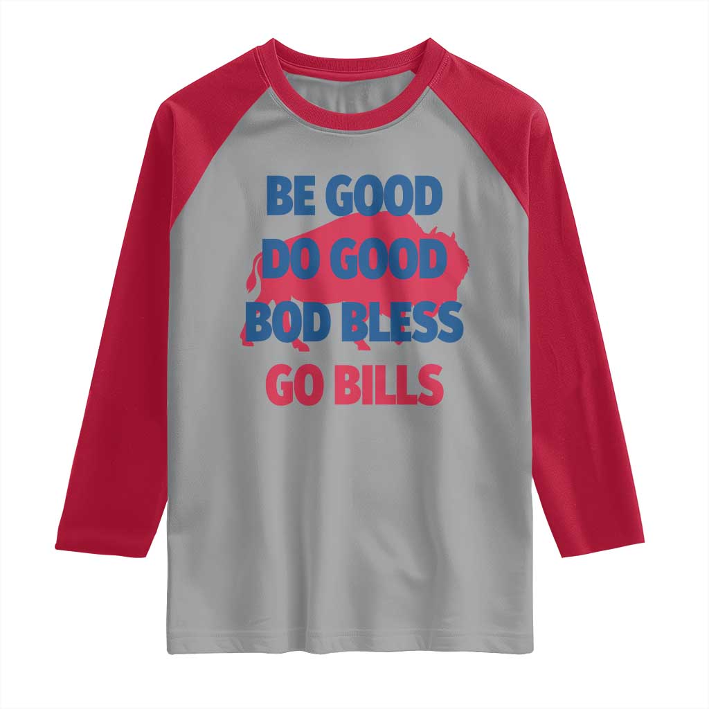 Football Lovers Raglan Shirt Game Day Be Good Do Good God Bless Go BFB - Wonder Print Shop