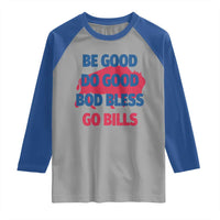 Football Lovers Raglan Shirt Game Day Be Good Do Good God Bless Go BFB - Wonder Print Shop