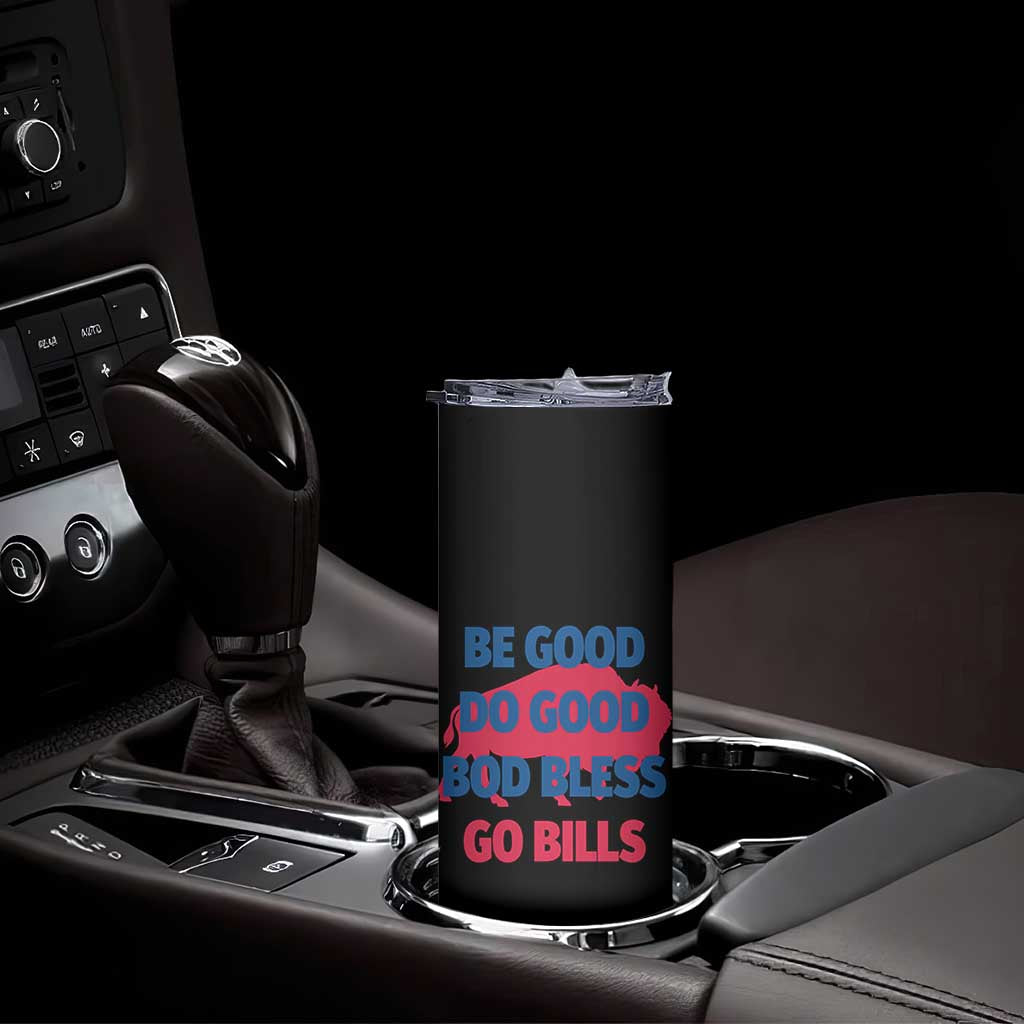 Football Lovers Skinny Tumbler Game Day Be Good Do Good God Bless Go BFB - Wonder Print Shop