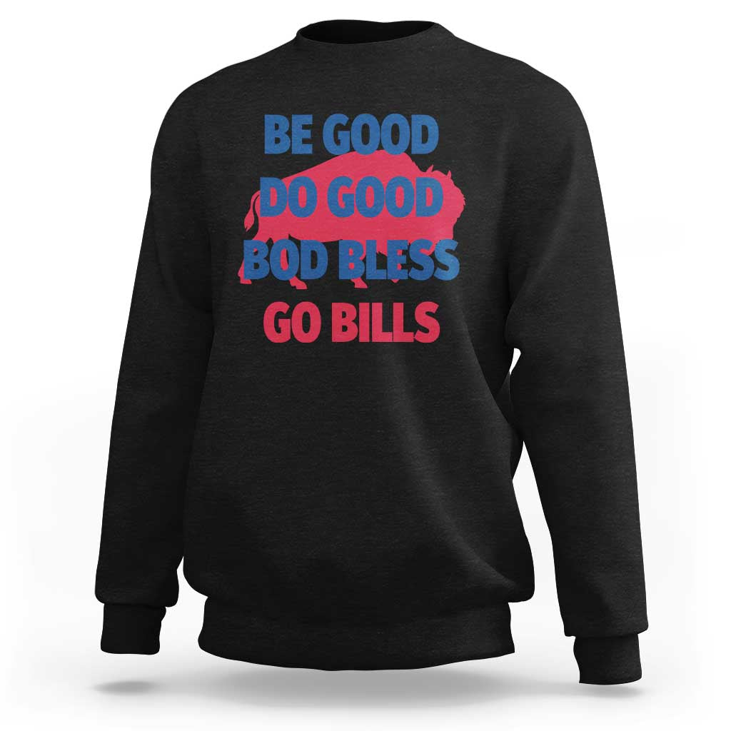 Football Lovers Sweatshirt Game Day Be Good Do Good God Bless Go BFB - Wonder Print Shop