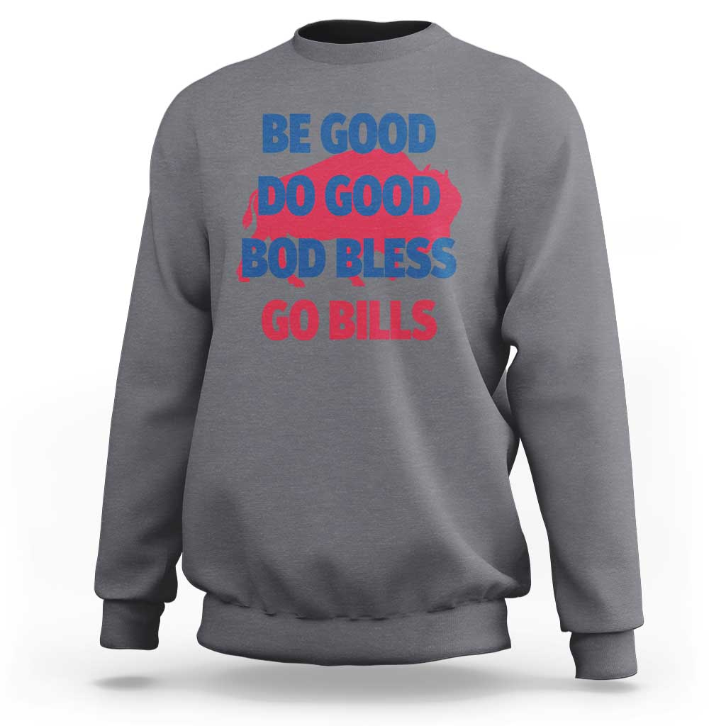 Football Lovers Sweatshirt Game Day Be Good Do Good God Bless Go BFB - Wonder Print Shop