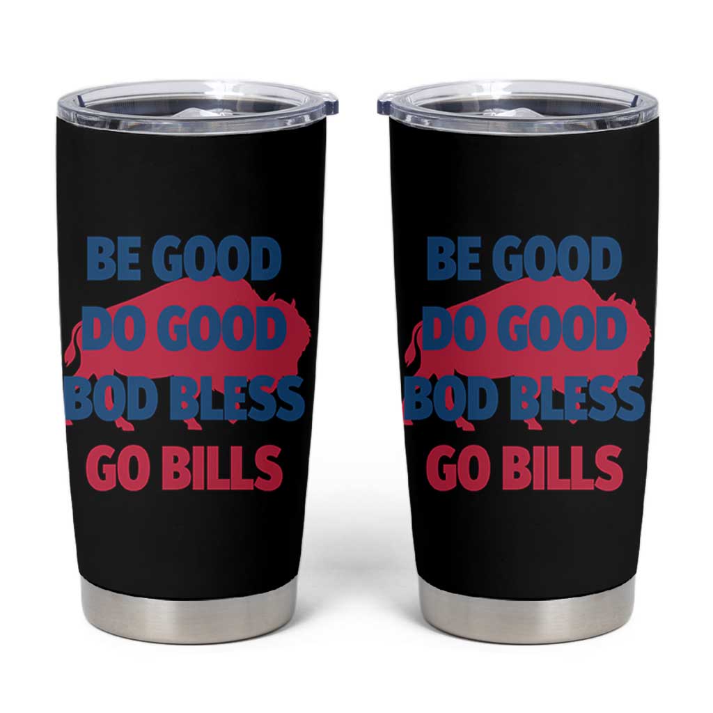 Football Lovers Tumbler Cup Game Day Be Good Do Good God Bless Go BFB - Wonder Print Shop