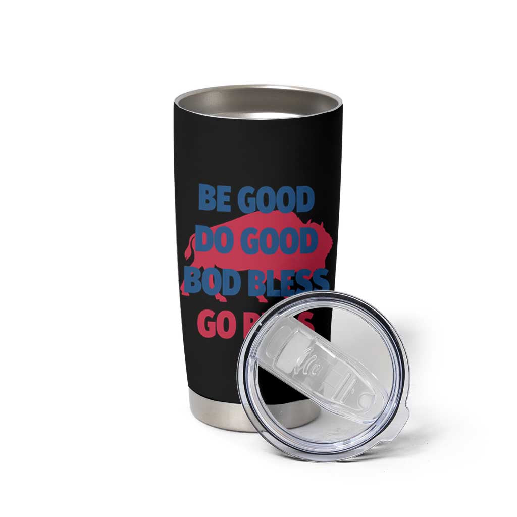 Football Lovers Tumbler Cup Game Day Be Good Do Good God Bless Go BFB - Wonder Print Shop