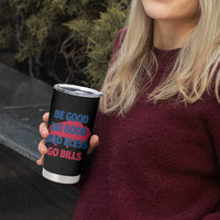 Football Lovers Tumbler Cup Game Day Be Good Do Good God Bless Go BFB - Wonder Print Shop