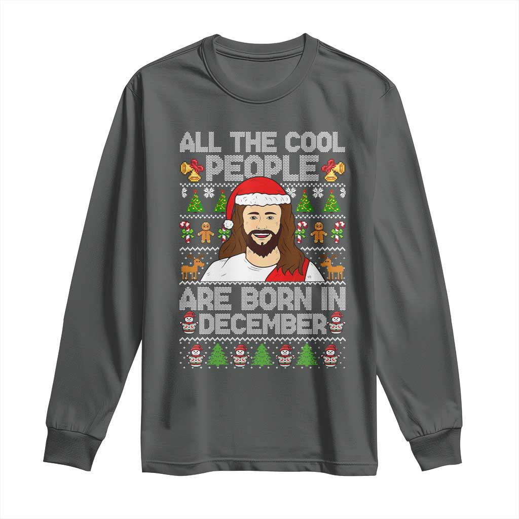 Funny Jesus Christmas December Birthday Long Sleeve Shirt Ugly Xmas - Wonder Print Shop