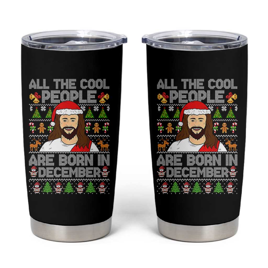 Funny Jesus Christmas December Birthday Tumbler Cup Ugly Xmas - Wonder Print Shop