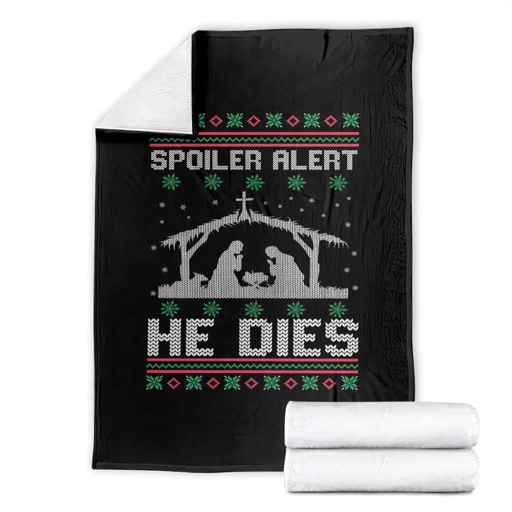 Spoiler Alert He Dies Throw Blanket Funny Nativity Scene Dark Humor Ugly Xmas - Wonder Print Shop